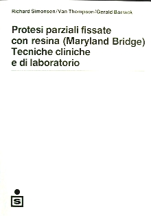 Protesi parziali fissate con resina (Maryland Bridge). Tecniche cliniche e di laboratorio